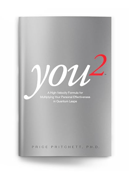 You 2: A High Velocity Formula for Multiplying Your Personal Effectiveness in Quantum Leaps